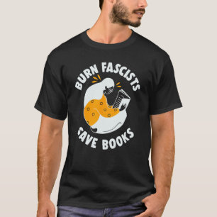 T-shirt Brûler les fascistes Enregistrer les livres Lectur