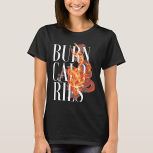 T-shirt Brûlure de flamme Calories Cool Fitness Fitness Fi