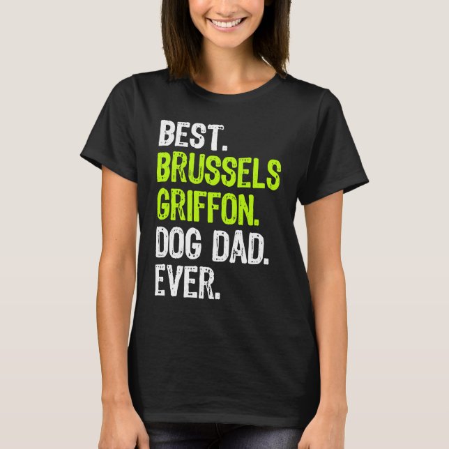 T-shirt Brussels Griffon Dog Dad Fathers Day Dog (Devant)