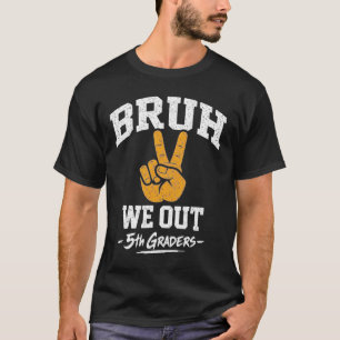 T-shirt Brut les élèves de 5e sortent de la 5e année 