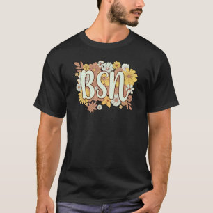 T-shirt BSN Bachelor Of Science En Fleurs De Soins Infirmi