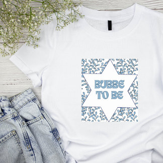 T-shirt "Bubbe to Be" Amusante Nouvelle grand-mère moderne