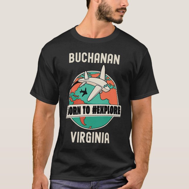 T-shirt Buchanan Virginia Né pour explorer Voyage (Devant)