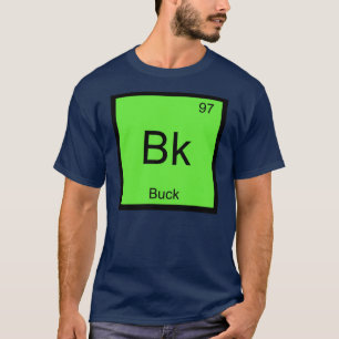 T-shirt Buck Name Chemistry, élément Table périodique