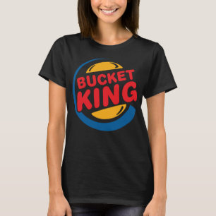 T-shirt Bucket King Basketball Player Hoops Culture Drôle