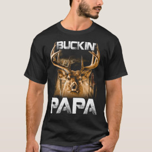 T-shirt Buckin' PAPA Hunter