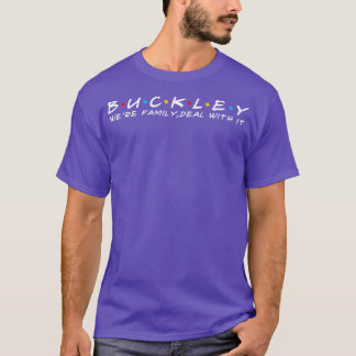 T-shirt Buckley Family Buckley Nom Buckley Dernier na