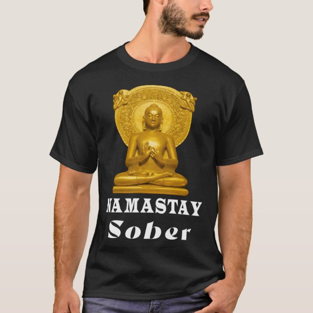 T-shirt Buddha Namastay Sober Alcoholic Abstinence Hope So (Devant)