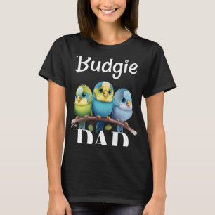 T-shirt Budgie Dad Budgerigar Parakeet Bird 14