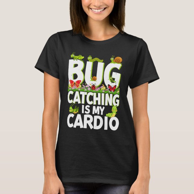 T-shirt Bug  Insect Science  Bug Catching is my Cardio  2 (Devant)