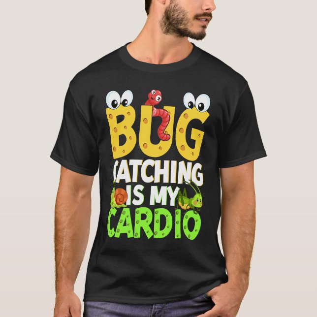 T-shirt Bug  Insect Science  Bug Catching is my Cardio  21 (Devant)