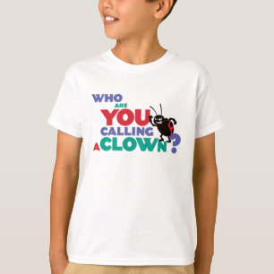 T-shirt Bug's Life Francis "Qui appelez-vous un clown ?"