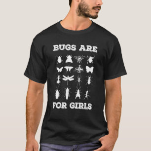 T-shirt Bugs Sont Pour Les Filles Bugs Insects Ants Tee