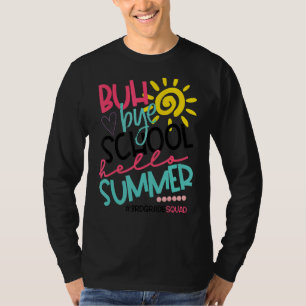 T-shirt Buh Bye School Hello Summer 3e année de service
