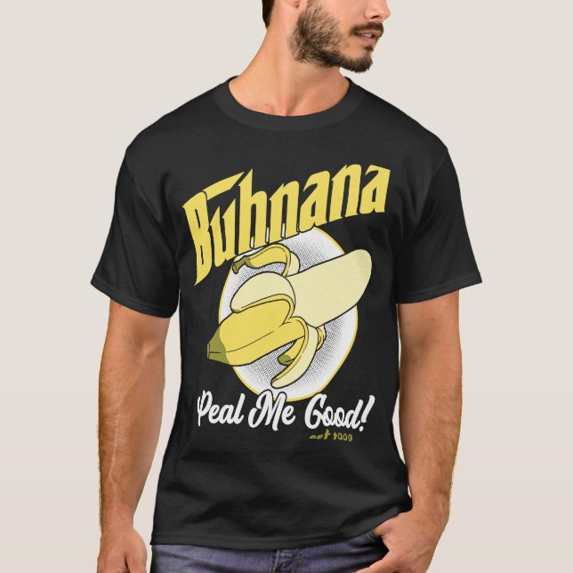 T-shirt Buhnana Peal Me Good Yellow Banana (Devant)