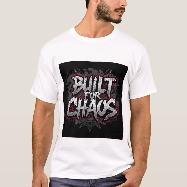 T-shirt Built for Chaos – Urban Rebel Streetwear Tee (Devant)