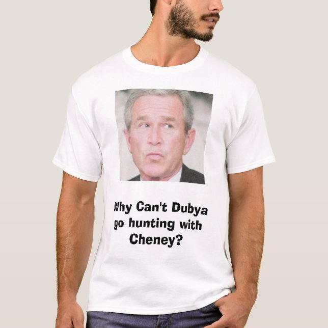 T-shirt buisson, pourquoi Dubya ne peut-il pas aller à la (Devant)