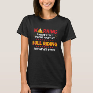 T-shirt Bull Riding Bull Rider Rodeo Joke Graphic