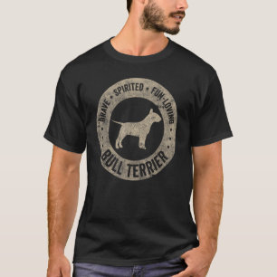 T-shirt Bull Terrier Brave Spirited Amusant Chien Vintage