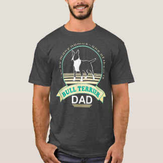 T-shirt Bull Terrier Papa NickerStickers Bull Terrier Chie