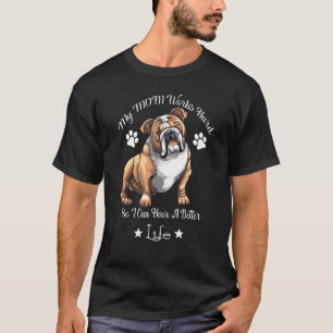 T-shirt Bulldog Travaille dur pour une vie meilleure Bulld