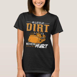 T-shirt Bulldozer Un Peu De Chemin N'A Jamais Fait Mal À L