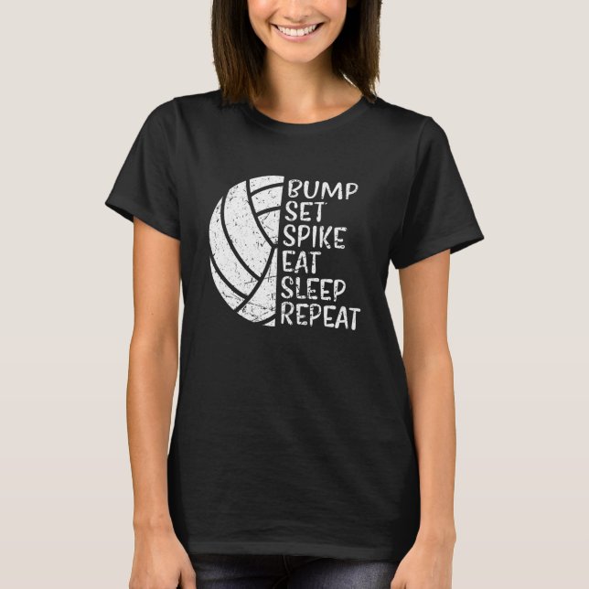 T-shirt Bump Set Spike Eat Sleep Repeat Volleyball (Devant)