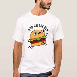 T-shirt Bun Sur La Course Funny Burger Pun