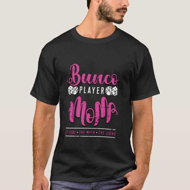 T-shirt Bunco Joueur Maman L'Idole Le Mythe Jeu Nuit Bunc (Devant)
