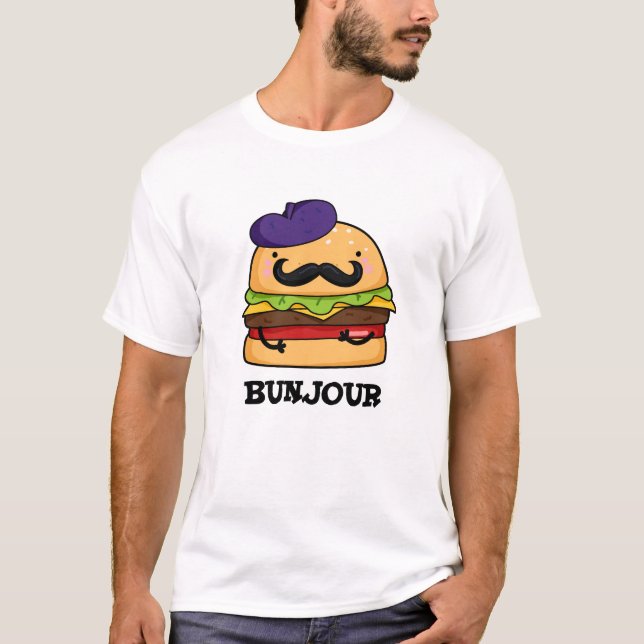 T-shirt Bunjour Funny Burger Français Bun Pun (Devant)