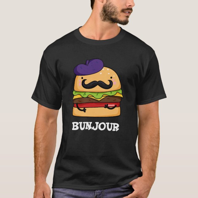 T-shirt Bunjour Funny Burger Français Bun Pun Dark BG (Devant)