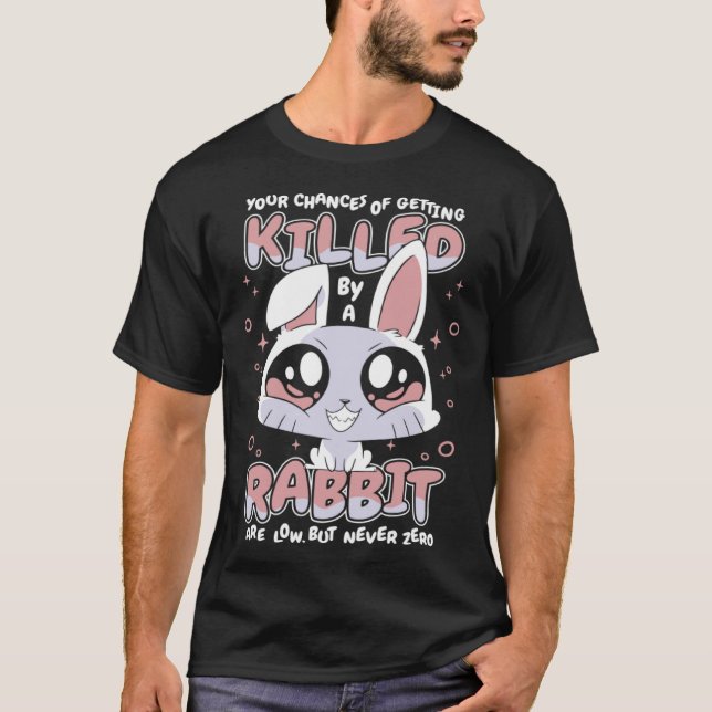 T-shirt Bunny Your chances of getting killed by a rabbit a (Devant)