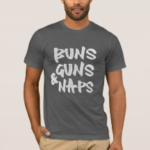 Buns Guns Naps Chemise - Drôle Sarcastique Gym & N