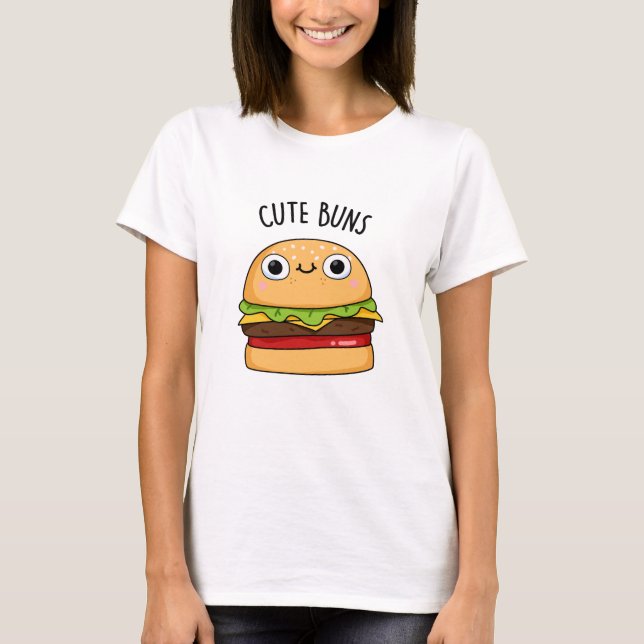 T-shirt Buns mignons Funny Burger Pun (Devant)