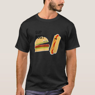 T-shirt Burger et hot Dog Funny Sup Dog