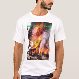 T-shirt Burnin en bas de la HouseT-Chemise