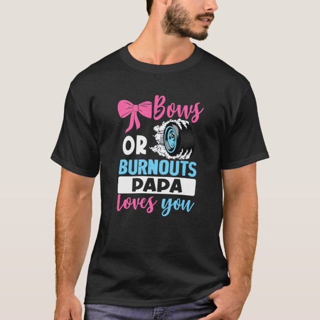 T-shirt Burnouts Ou Bows Papa Vous Aime Partie Révélation  (Devant)