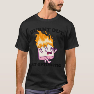 T-shirt Burnt Out But Optimistic Marshmallow Camping retro