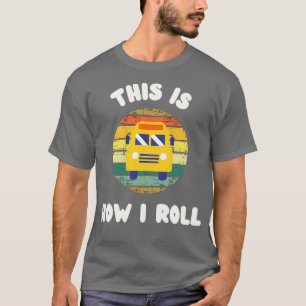 T-shirt Bus De L'École C'Est Comme Ça Que Je Roule Du Text