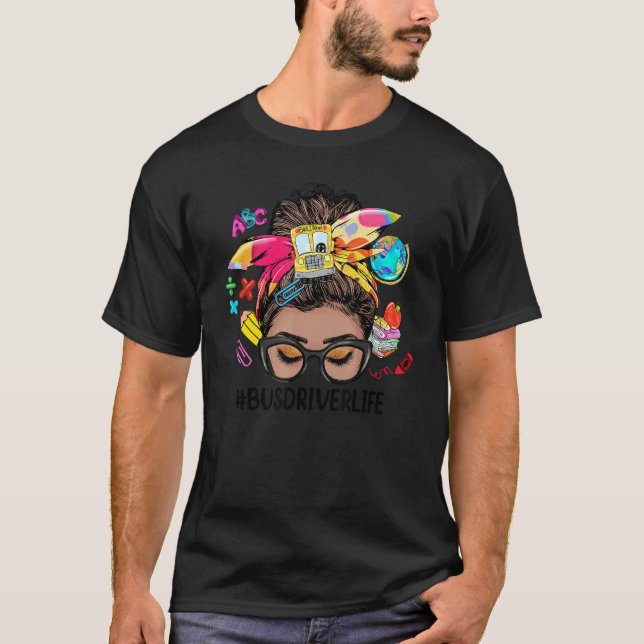T-shirt Bus Driver Life Messy Bun Black Women Back To Scho (Devant)