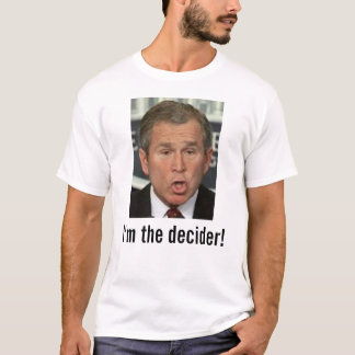 T-shirt Bush : Je suis le but décisif ! avec l'image