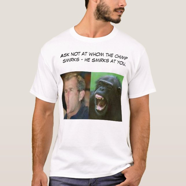 T-shirt Bush ou chimpanzé ? (Devant)