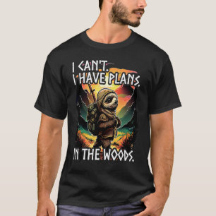 T-shirt Bushcraft Sloth je ne peux pas j'ai des plans dans
