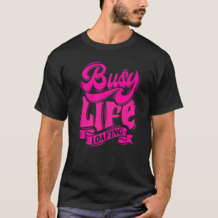 T-shirt BUSY LIFE CHARGEMENT Hilarious Slogans Blanc & Ros