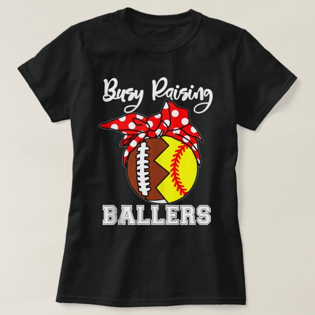 T-shirt Busy Raising Ballers Maman Drôle Football Softball (Design devant)