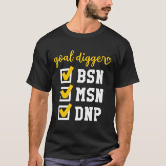 T-shirt But Digger BSN MSN DNP Doctoral Degree Checlist