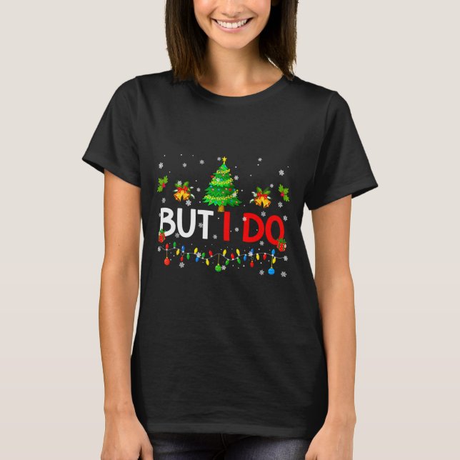 T-shirt But I Do Matching Christmas Oufit Pjs Xmas Men Wom (Devant)