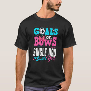T-shirt Buts Ou Bows Père célibataire Vous Aime Genre Révé