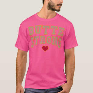T-shirt Butte Strong Paradise California Camp Fire