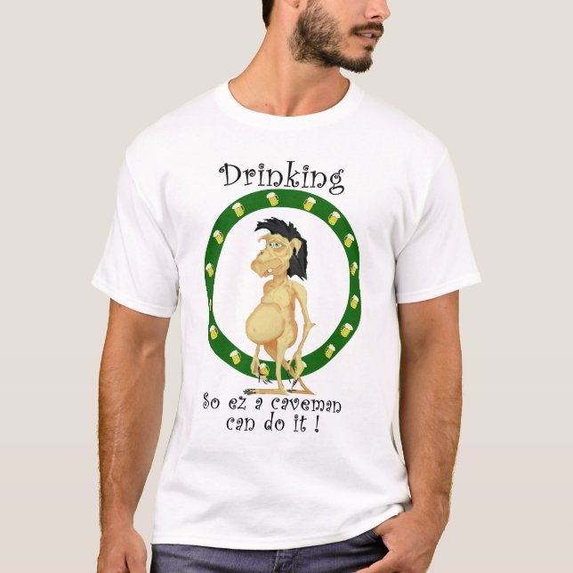 T-shirt Buvant ainsi l'ez un homme des cavernes peut le (Devant)
